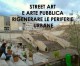 Street Art, Arte Pubblica e periferie